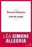Léa Simone Allegria - Loin du corps.