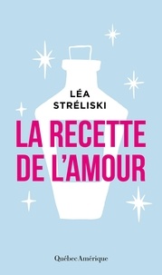 Léa Stréliski - La recette de l'amour.