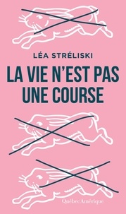 Léa Stréliski - La vie n'est pas une course.