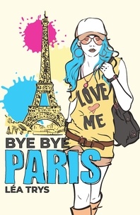 Léa Trys - Bye Bye Paris.