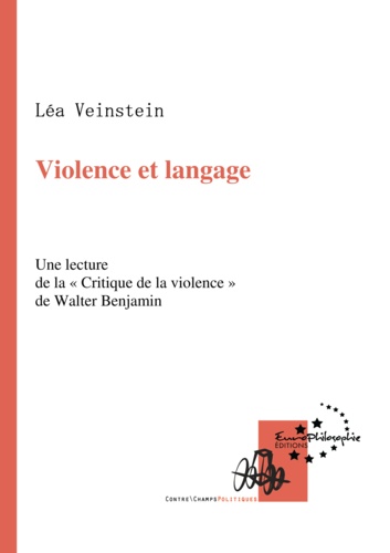Violence et langage. Une lecture de la « Critique de la violence » de Walter Benjamin