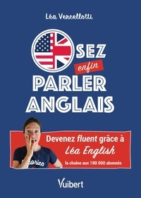 Livres en téléchargement pdf Osez enfin parler anglais MOBI (Litterature Francaise) 9782311626865 par Léa Vercellotti