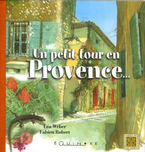 Léa Weber et Fabien Robert - Un petit tour en Provence....