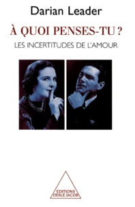 A quoi penses-tu ? Les incertitudes de l'amour