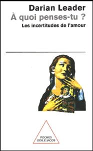 A Quoi Penses-Tu ? Les Incertitudes De L'Amour
