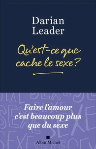 Qu'est-ce que cache le sexe ?
