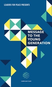 Leaders for Peace - Message to the young generation.