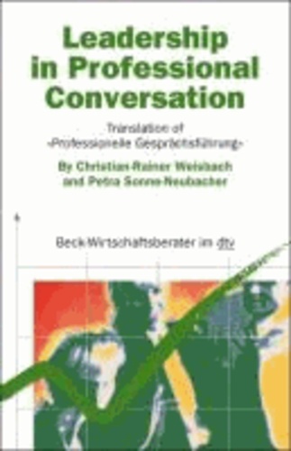 Leadership in Professional Conversation - Translation of 'Professionelle Gesprächsführung'.