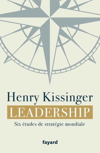 Leadership. Six études de stratégie mondiale