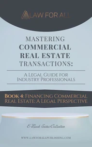 Financing Commercial Real Estate: A Legal Perspective