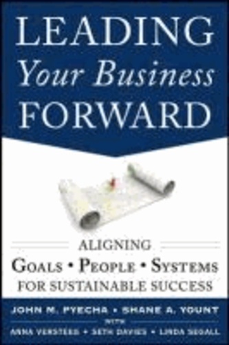 Leading Your Business Forward: Aligning Goals, People, and Systems for Sustainable Success.