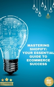  LeadLegends - Mastering Shopify Your Essential Guide to eCommerce Success.