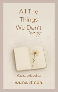 All The Things We Don't Say