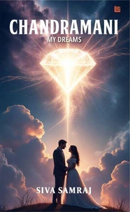 Chandramani-My Dreams The Kohinoor Saga