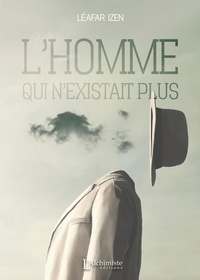 Ebook téléchargement gratuit en italien par Android L'Homme qui n'existait plus 9782379663321 (French Edition) CHM PDF par Léafar Izen