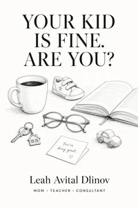 Your Kid Is Fine. Are You?