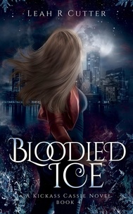  Leah Cutter - Bloodied Ice - The Cassie Stories, #4.
