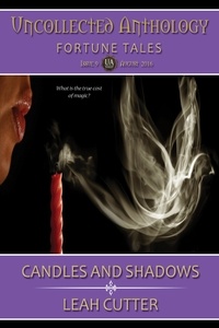  Leah Cutter - Candles and Shadows - Uncollected Anthology, #9.
