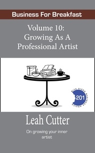  Leah Cutter - Growing as a Professional Artist - Business for Breakfast, #10.