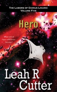  Leah Cutter - Hero - The Labors of Darius Linard, #5.
