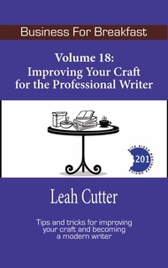  Leah Cutter - Improving Your Craft for the Professional Writer - Business for Breakfast, #18.
