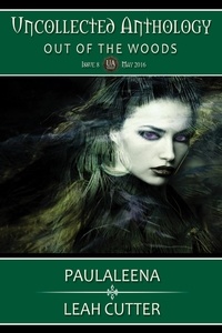  Leah Cutter - Paulaleena - Uncollected Anthology, #8.