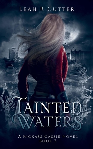  Leah Cutter - Tainted Waters - The Cassie Stories, #2.