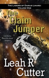  Leah Cutter - The Claim Jumper - The Labors of Darius Linard, #1.