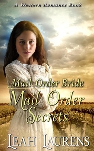  Leah Laurens - Mail Order Brides - Mail Order Secrets (A Western Romance Book).
