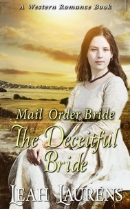  Leah Laurens - Mail Order Brides - The Deceitful Bride (A Western Romance Book).
