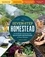 The Seven-Step Homestead. A Guide for Creating the Backyard Microfarm of Your Dreams