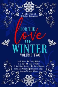 For the Love of Winter Volume Two