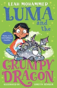 Leah Mohammed et Loretta Schauer - Luma and the Grumpy Dragon - Book 3.