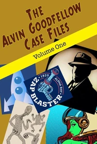 The Alvin Goodfellow Case Files