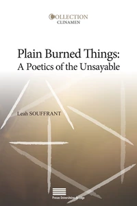 Plain Burned Things: A Poetics of the Unsayable
