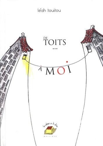 Léah Touitou - De toits à moi.