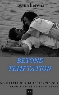 Léana Kerena - Beyond temptation - No matter our differences, our hearts links at each beats.