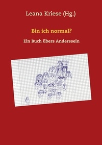 Leana Kriese - Bin ich normal? - Ein Buch übers Anderssein.