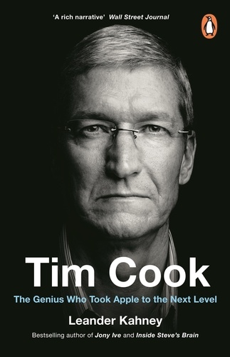 Leander Kahney - Tim cook: the genius who took apple to the next level.