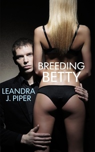  Leandra J. Piper - Breeding Betty.