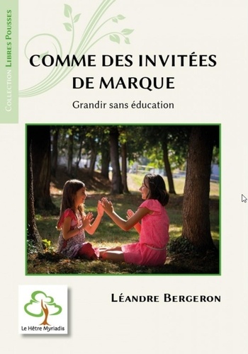 Comme des invitées de marque. Grandir sans éducation 2e édition