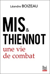 Léandre Boizeau - Mis et Thiennot - Une vie de combat.