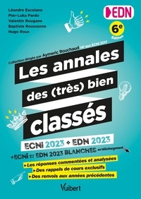 Léandre Escolano et Pier-Luka Pardo - Les annales des (très) bien classés pour les EDN - ECNi 2023 + EDN 2023 : les 340 questions commentées, corrigées et analysées (mini-DP, QI, QROC, KFP) + les épreuves blanches en téléchargement.