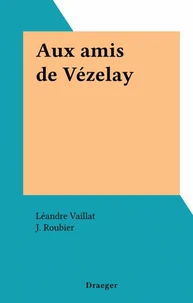 Aux amis de Vézelay