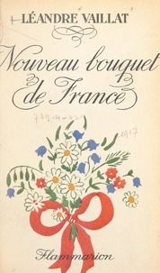 Léandre Vaillat - Nouveau bouquet de France.