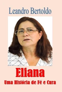 Eliana - Uma História de Fé e Cura