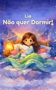 Lia não quer Dormir!