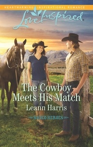 Leann Harris - The Cowboy Meets His Match.