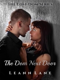  Leann Lane - The Dom Next Door - The Lost Dom, #1.