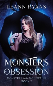  Leann Ryans - Monster's Obsession - Monsters in the Mountains, #2.